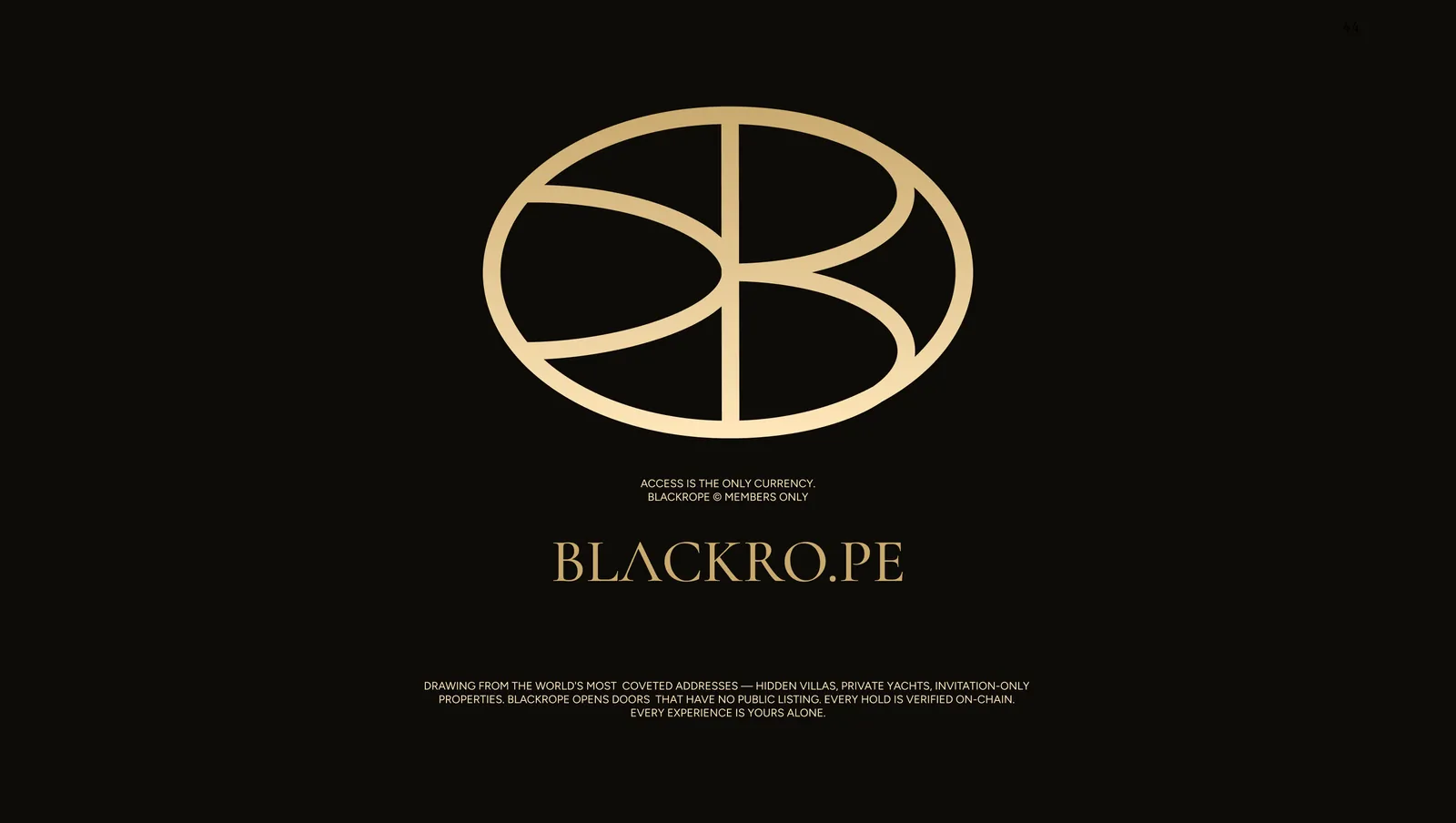 The oval monogram in gold on black, over "Access is the only currency" and the wordmark.
